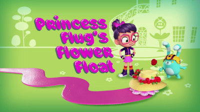Abby Hatcher — s01e08 — Princess Flug's Flower Float
