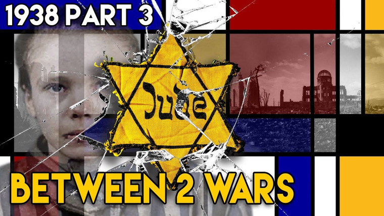 Between 2 Wars — s01e54 — 1938 Part 3: The Road to the Holocaust - Kristallnacht