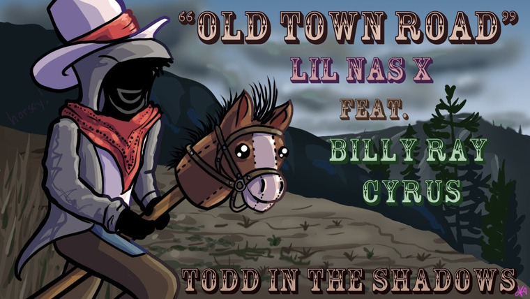 Тодд в Тени — s11e08 — "Old Town Road" by Lil Nas X ft. Billy Ray Cyrus