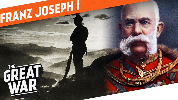 The Great War: Week by Week 100 Years Later — s03 special-107 — Who Did What in WW1?: Franz Joseph I - The Father of Austria-Hungary