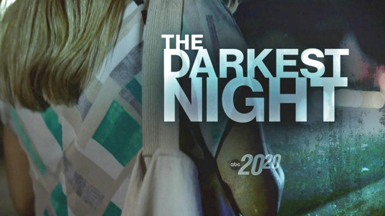 20/20 — s2022e21 — The Darkest Night