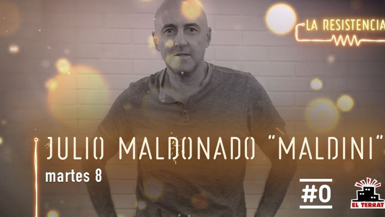 La Resistencia — s03e17 — Julio Maldonado "Maldini"
