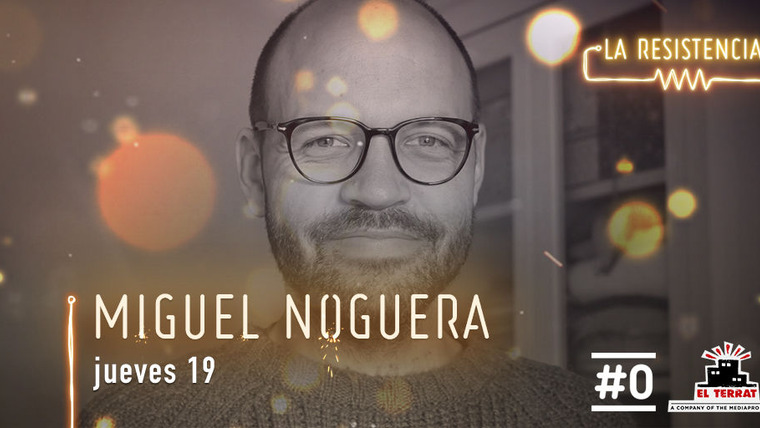 La Resistencia — s04e39 — Miguel Noguera