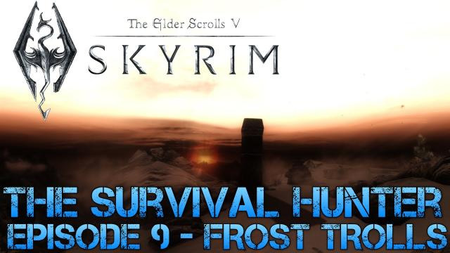 Jacksepticeye — s02e256 — Skyrim - The Survival Hunter Episode 9 - FROST TROLLS - Man Vs. Wild Parody