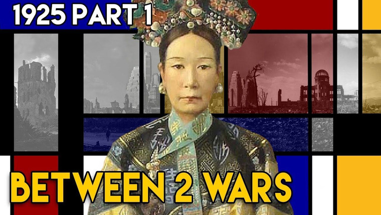 Between 2 Wars — s01e17 — 1925 Part 1: Smashing China to Pieces, the Background