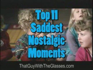 Nostalgia Critic — s01e35 — Top 11 Saddest Moments
