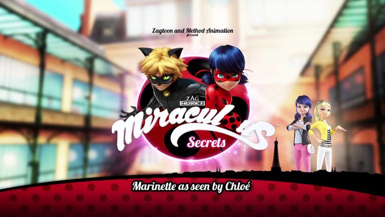 Miraculous LadyBug — s02 special-0 — Miraculous Secrets: Marinette as seen by Chloé