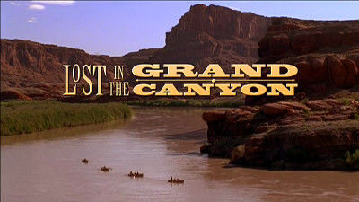 American Experience — s11e10 — Lost in the Grand Canyon