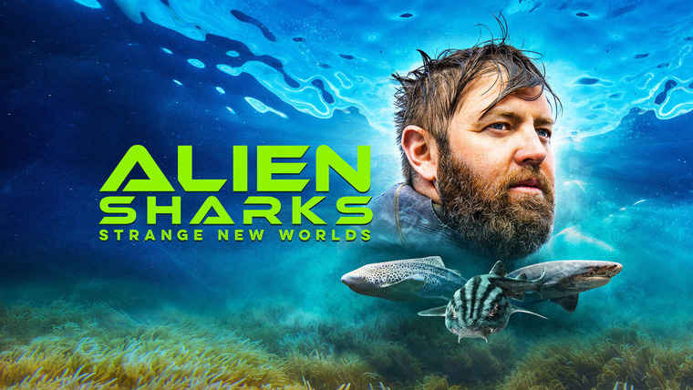 Shark Week — s2023e06 — Alien Sharks: Strange New Worlds
