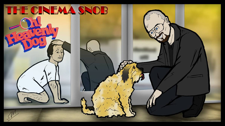 The Cinema Snob — s10e13 — Oh! Heavenly Dog