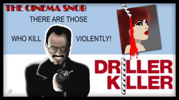 The Cinema Snob — s05e05 — Driller Killer