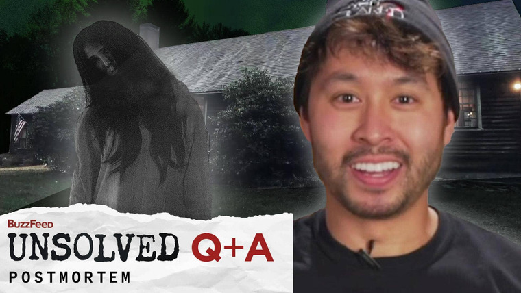 BuzzFeed Unsolved: Supernatural — s07 special-1 — Postmortem: Conjuring House - Q+A