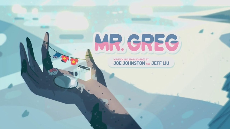 Steven Universe — s03e08 — Mr. Greg