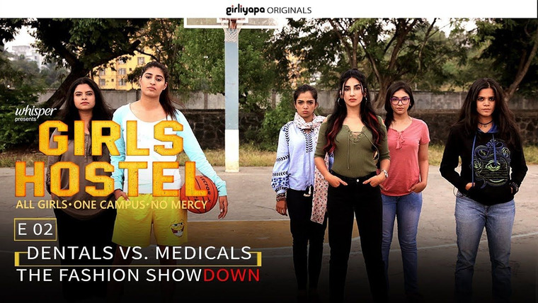 Girls Hostel — s01e02 — Dentals vs. Medicals - The Fashion Showdown