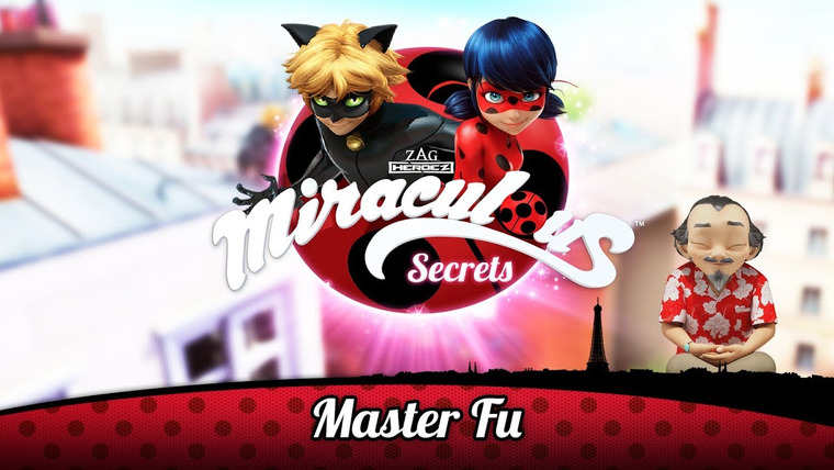 Miraculous LadyBug — s02 special-0 — Miraculous Secrets: Master Fu