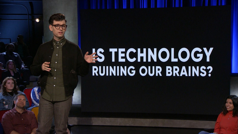 Problematic with Moshe Kasher — s01e02 — Is Technology Ruining Our Brains?