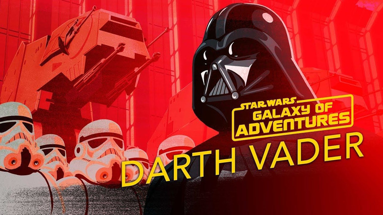 Star Wars Galaxy of Adventures — s01e06 — Darth Vader - Might of the Empire