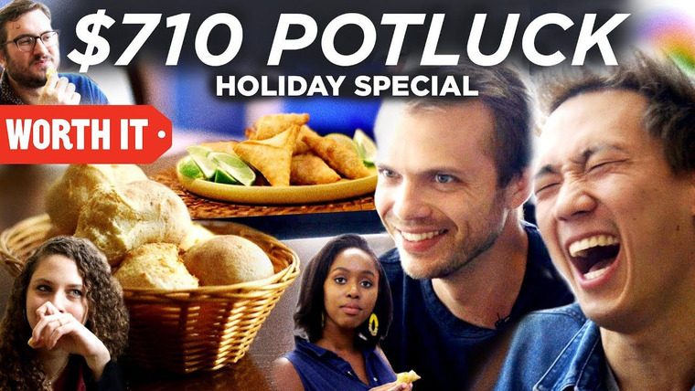 Worth It — s05e07 — $710 Potluck Dinner • Holiday Special Part 1