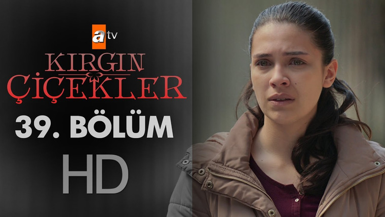 Обиженные цветы — s01e39 — 39.Bölüm