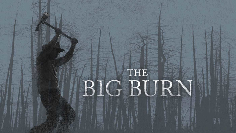 Американское приключение — s27e04 — The Big Burn