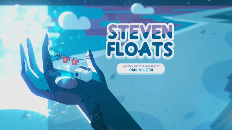 Вселенная Стивена — s03e06 — Steven Floats