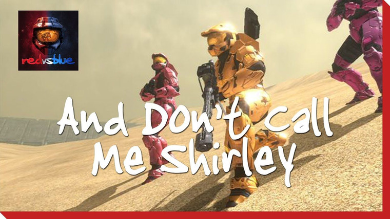 Красные против Синих — s08e07 — And Don't Call Me Shirley