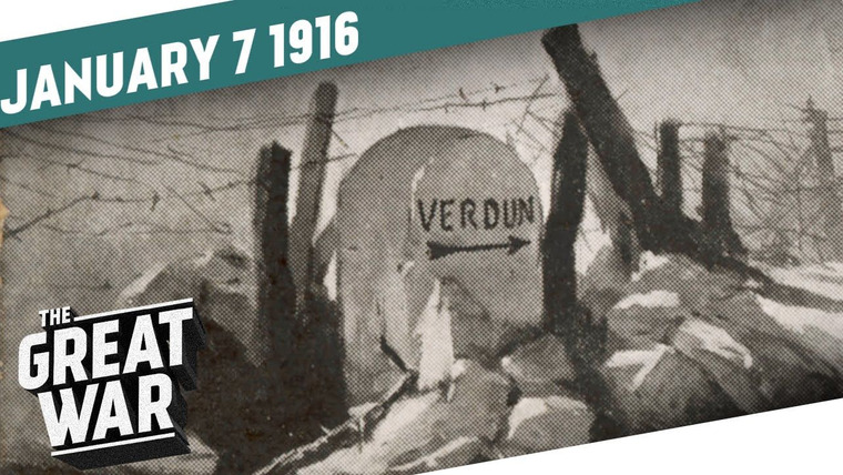 The Great War: Week by Week 100 Years Later — s03e01 — Week 76: Prelude to Verdun and the Road to the Somme