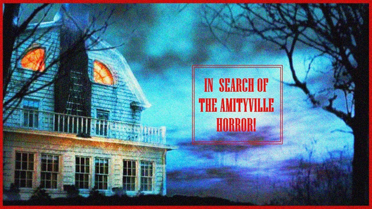 В поисках... — s04e03 — The Amityville Horror