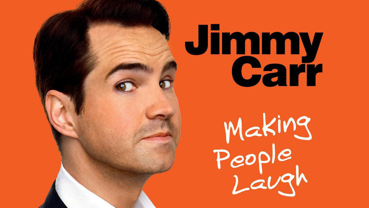 Jimmy Carr — s01e06 — Making People Laugh