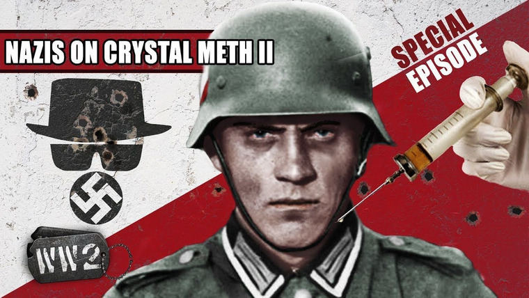 World War Two: Week by Week — s01 special-16 — Nazis on Crystal Meth II