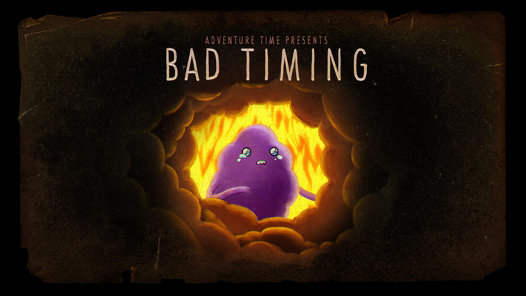 Adventure Time — s05e49 — Bad Timing