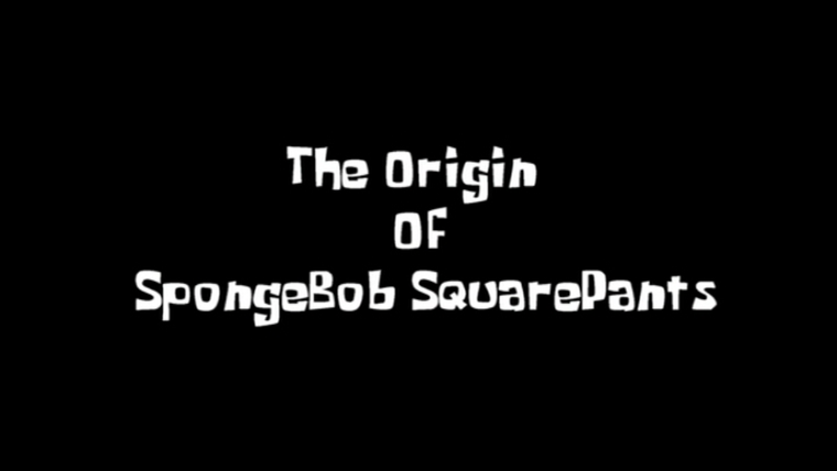 SpongeBob SquarePants — s03 special-0 — The Origin of SpongeBob SquarePants