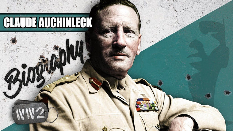 World War Two: Week by Week — s03 special-7 — Biography: Claude Auchinleck