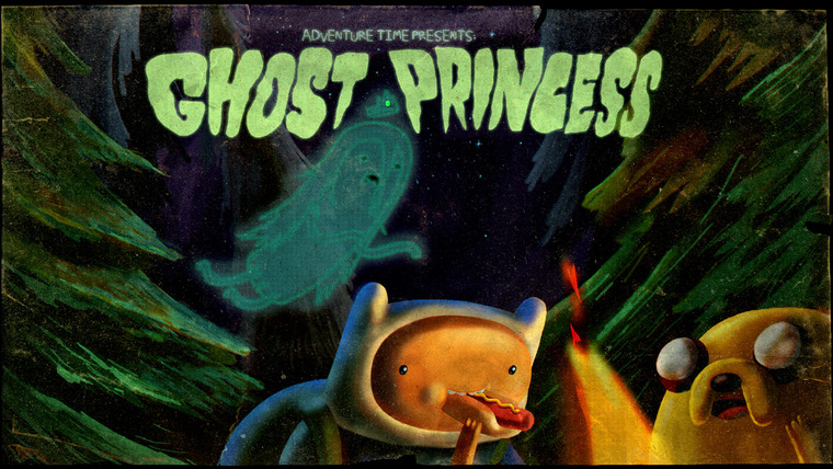 Adventure Time — s03e24 — Ghost Princess
