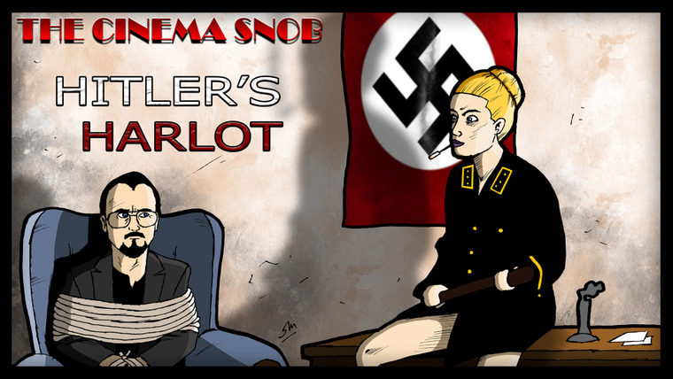 The Cinema Snob — s08e06 — Hitler's Harlot