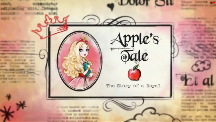 Ever After High — s01e02 — Apple's Tale: The Story of a Royal