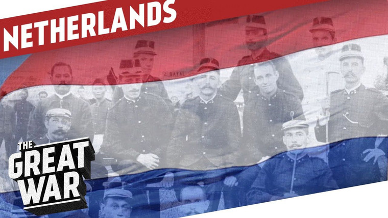 The Great War: Week by Week 100 Years Later — s03 special-29 — Armed Neutrality - The Netherlands in WW1