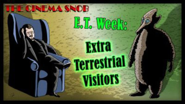 The Cinema Snob — s05e41 — Extra Terrestrial Visitors