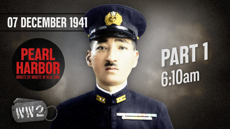 World War Two: Week by Week — s03 special-28 — December 7, 1941: Pearl Harbor Minute by Minute in Real Time - Part 1, 6:10am