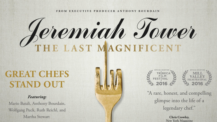 Тайная кухня Энтони Бурдена — s10 special-2 — Anthony Bourdain Presents: Jeremiah Tower: The Last Magnificent