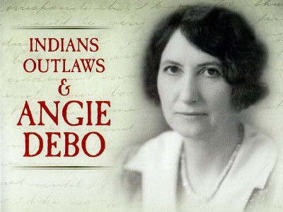 American Experience — s01e03 — Indians, Outlaws and Angie Debo