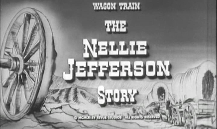 Караван повозок — s04e27 — The Nellie Jefferson Story