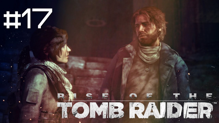 DariyaWillis — s2015e166 — Rise of the Tomb Raider #17: Откровение Якова