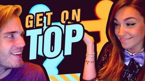 PewDiePie — s04e97 — GETTING ON TOP W/ MY GIRLFRIEND (Get On Top)