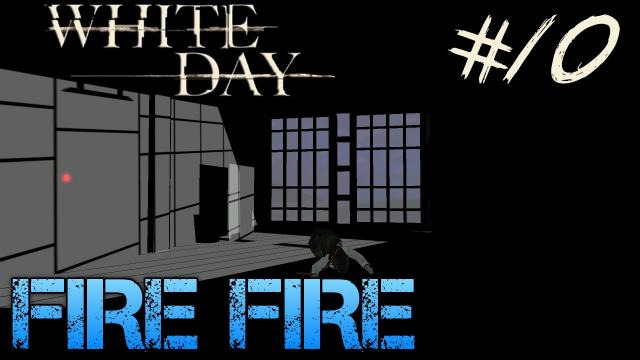 Jacksepticeye — s02e319 — White Day: A Labyrinth Named School - Gameplay Walkthrough Part 10 - FIRE FIRE