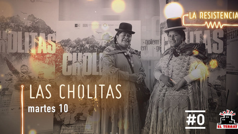 La Resistencia — s03e95 — Las Cholitas