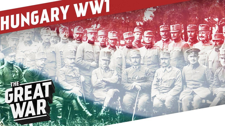 The Great War: Week by Week 100 Years Later — s04 special-5 — The Kingdom of Hungary in WW1