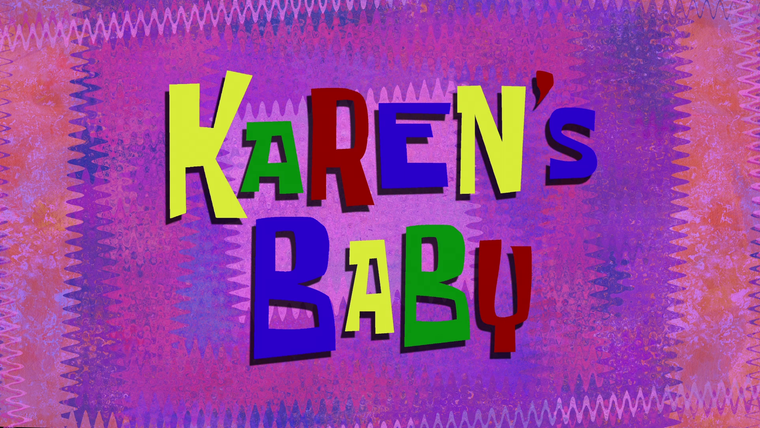 SpongeBob SquarePants — s12e18 — Karen's Baby