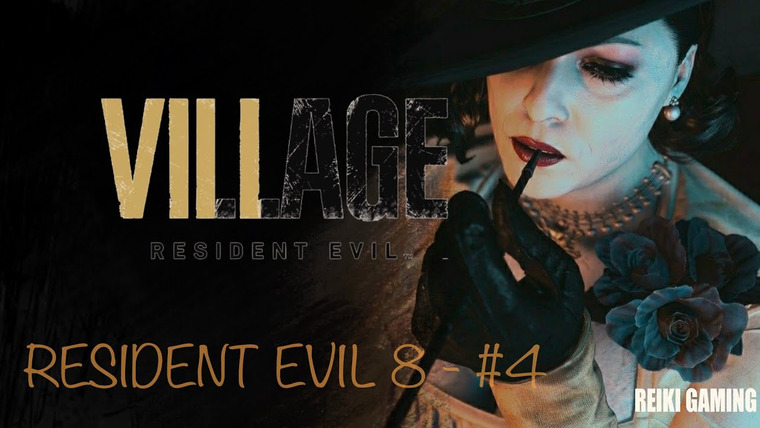 REIKI — s03e48 — ОПЕРА И ТИТАН С БУБАМИ — ♠️ RESIDENT EVIL 8: VILLAGE — #4