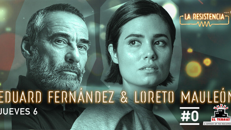 La Resistencia — s06e16 — Eduard Fernández & Loreto Mauleón